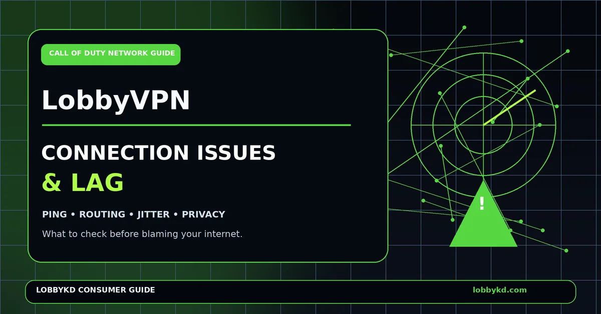 LobbyVPN Connection Issues: How to Diagnose Lag, High Ping and Packet Loss